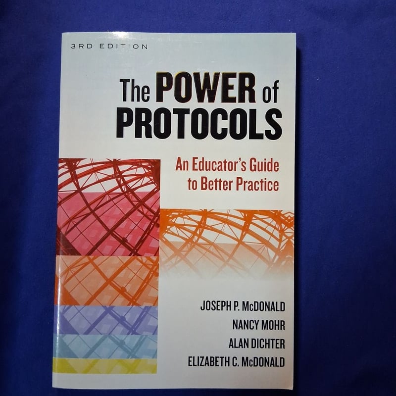 The Power of Protocols by Joseph P. McDonald, Nancy Mohr, Alan Dichter ...