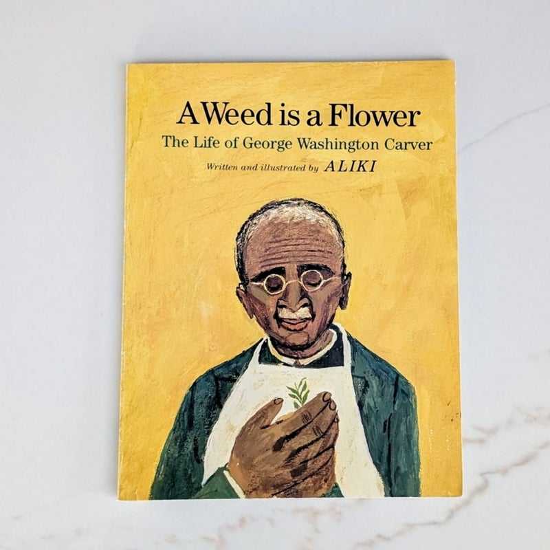 A Weed Is a Flower