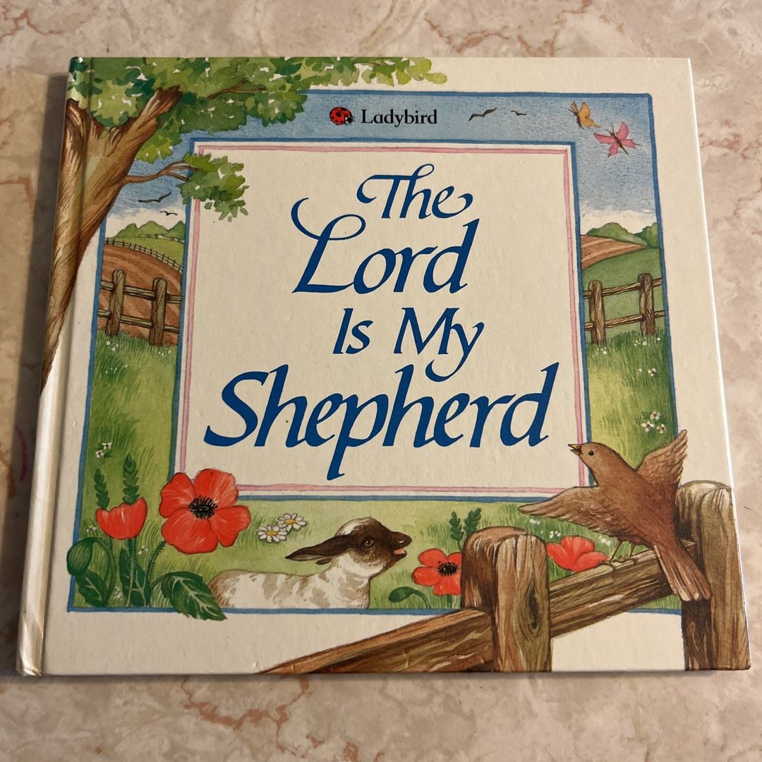 The Lord Is My Shepherd