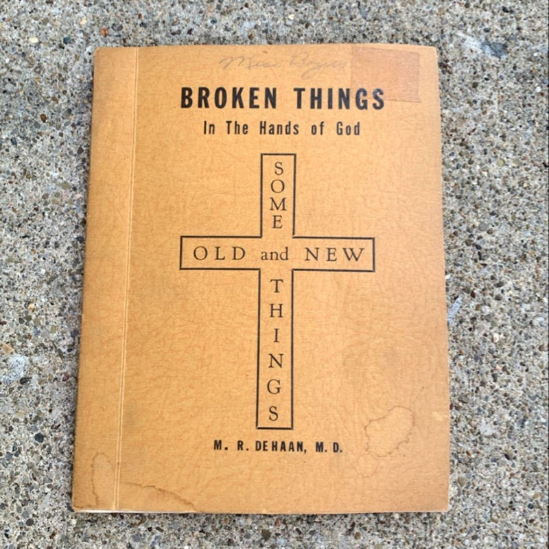 Broken Things in the Hands of God