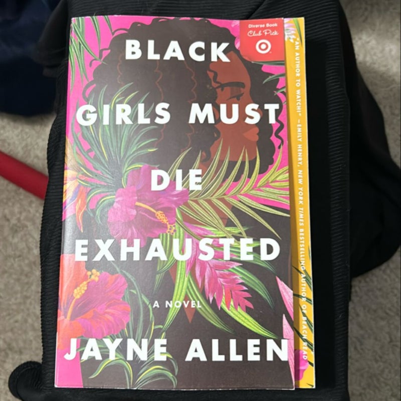 Black Girls Must Die Exhausted 