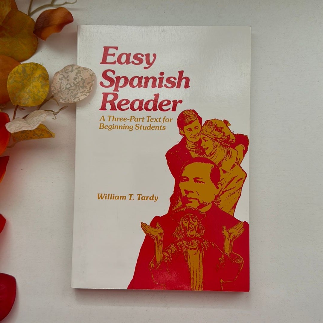 Easy Spanish Reader Premium, Third Edition by William T. Tardy