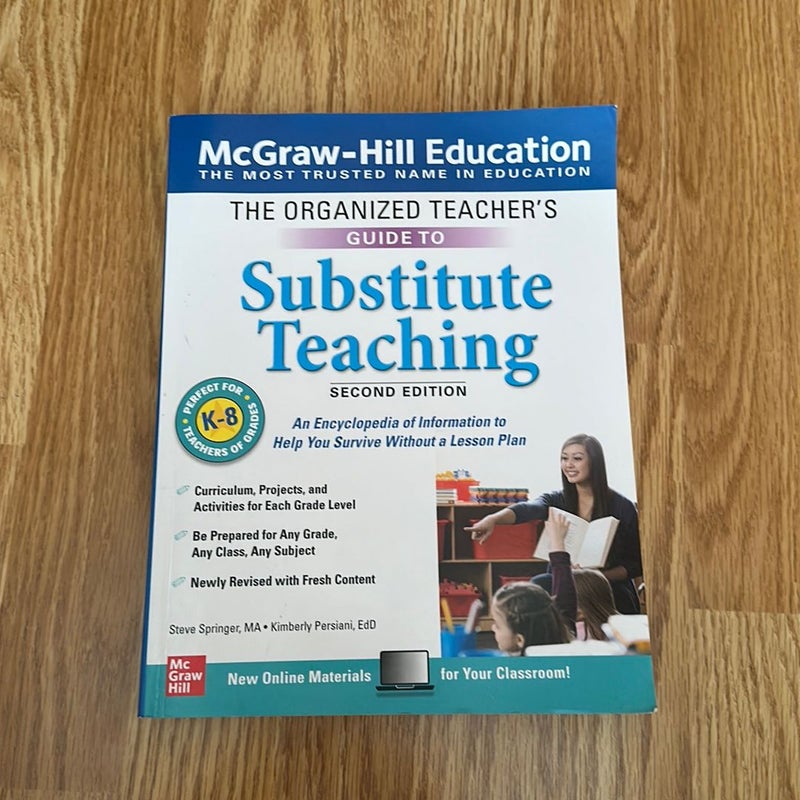 The Organized Teacher's Guide to Substitute Teaching, Grades K-8, Second Edition