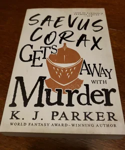 Saevus Corax Gets Away with Murder