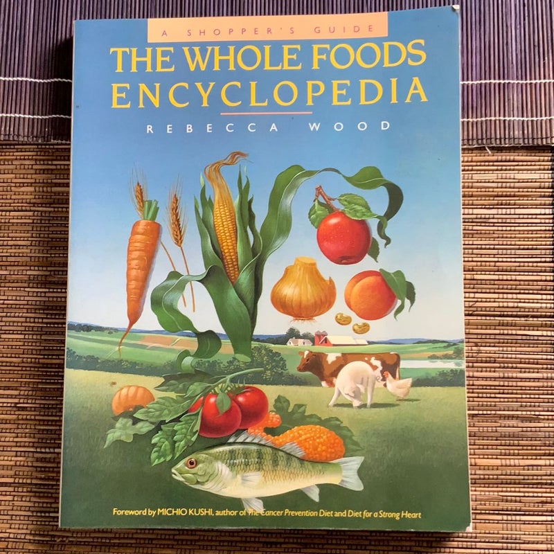 THE WHOLE FOODS ENCYCLOPEDIA 