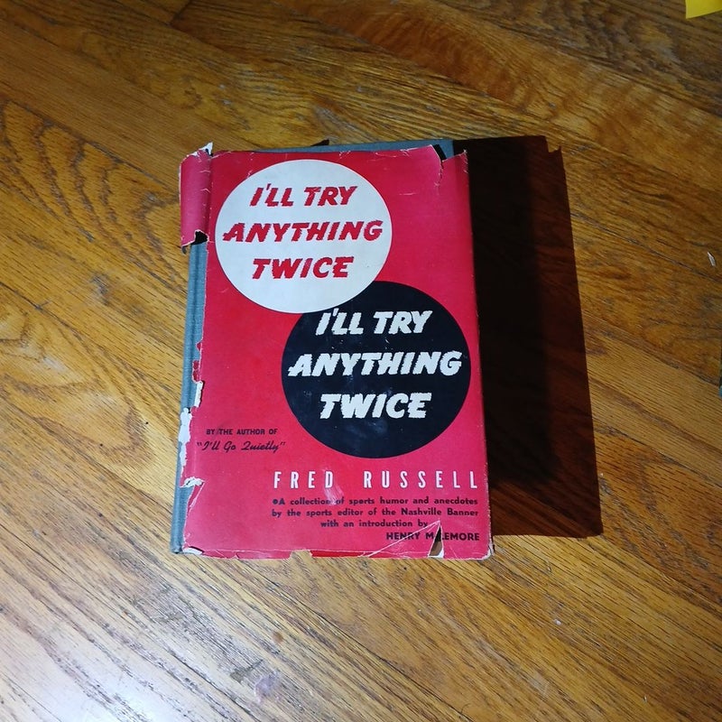 Ill try anything twice. 1945