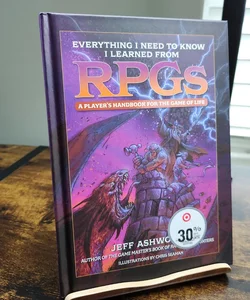 Everything I Need To Know I Learned From RPGs