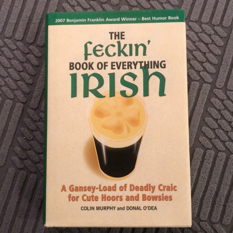 The Feckin' Book of Everything Irish