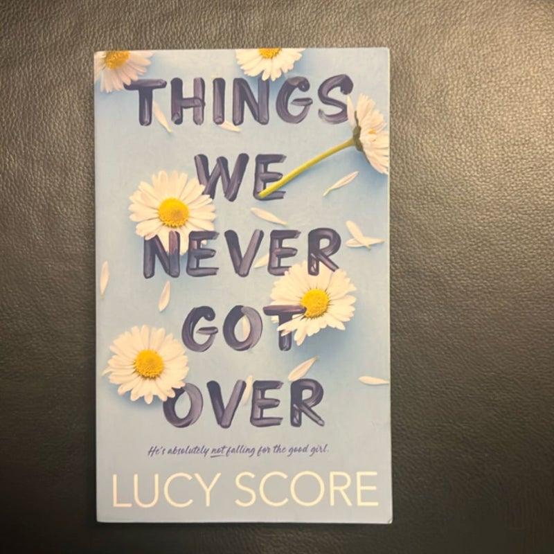 Things We Never Got Over