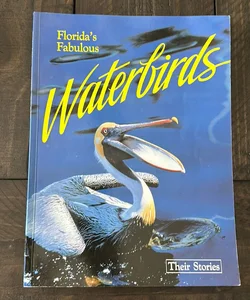 Florida's Fabulous Waterbirds