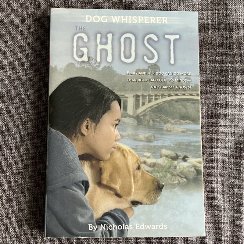 Dog Whisperer: the Ghost