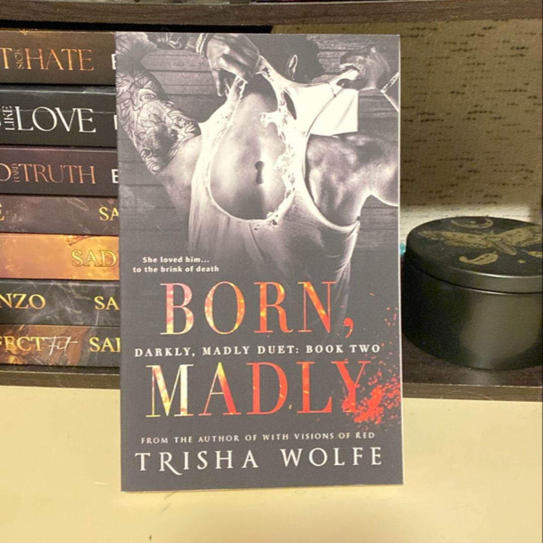 Born, Madly