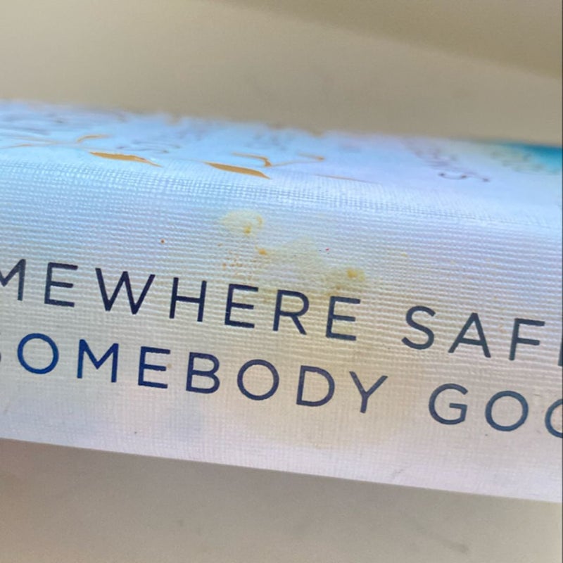 Somewhere Safe with Somebody Good