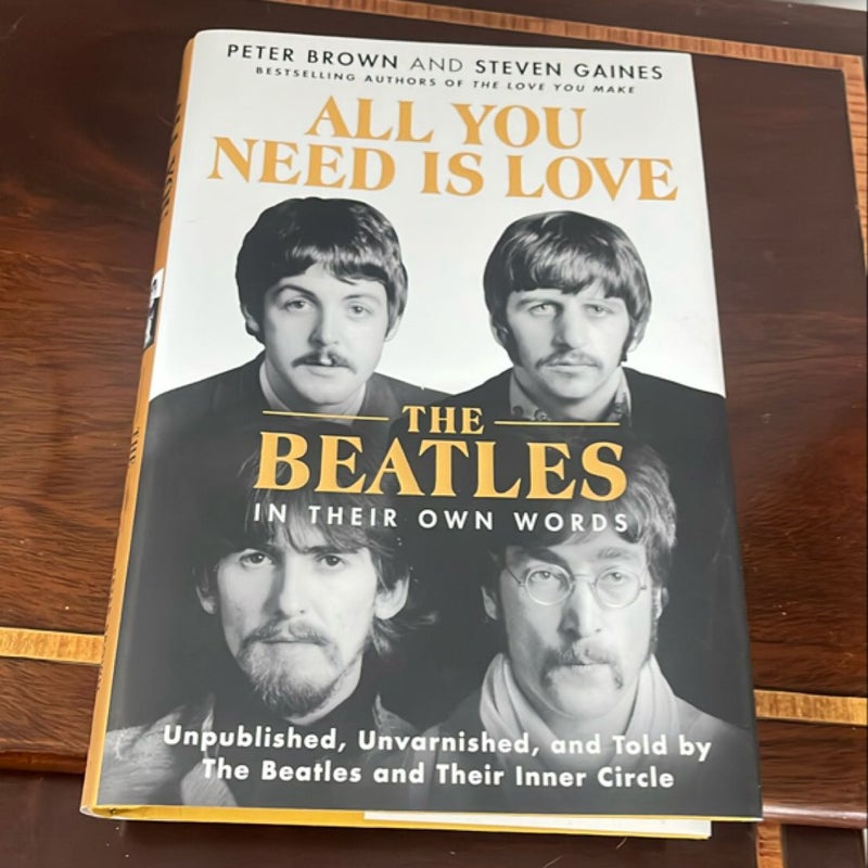 All You Need Is Love: the Beatles in Their Own Words