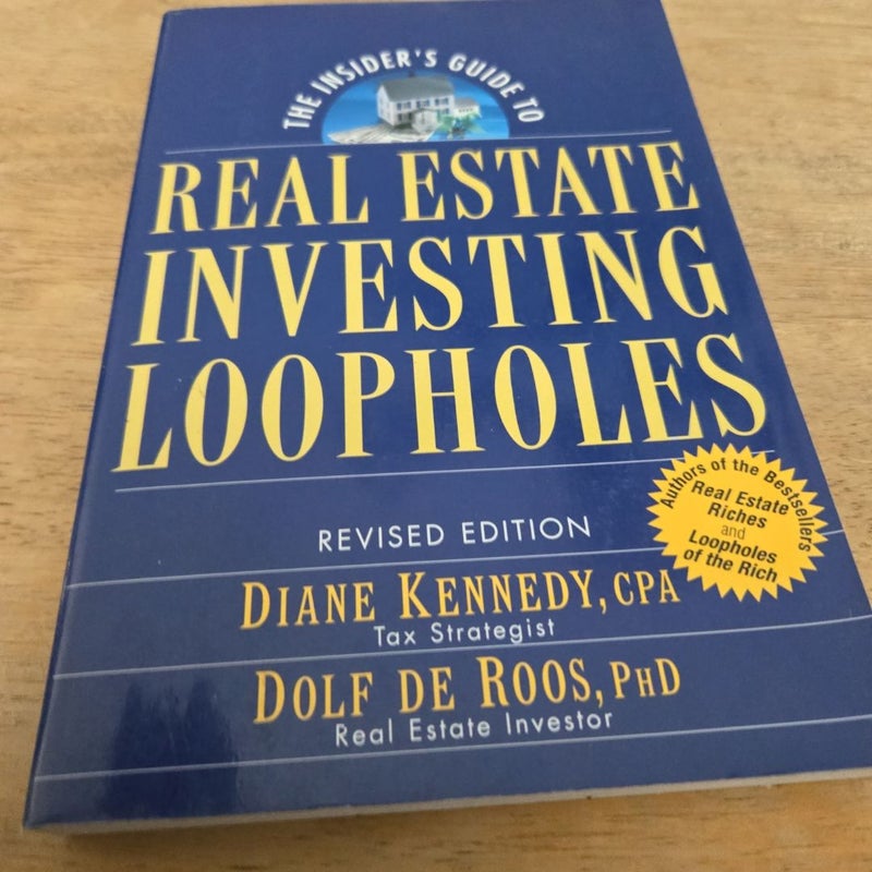 The Insider's Guide to Real Estate Investing Loopholes