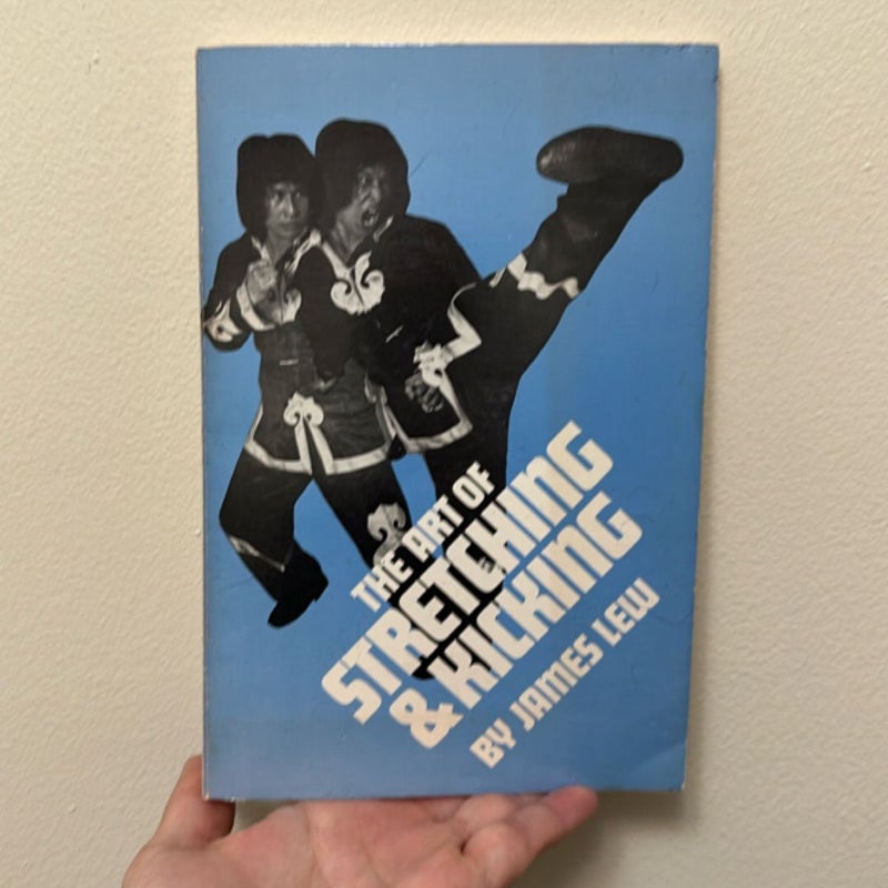 The Art of Stretching and Kicking