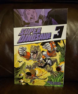 Super Dinosaur, Vol. 3