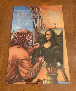The Life of Leonardo Da Vinci