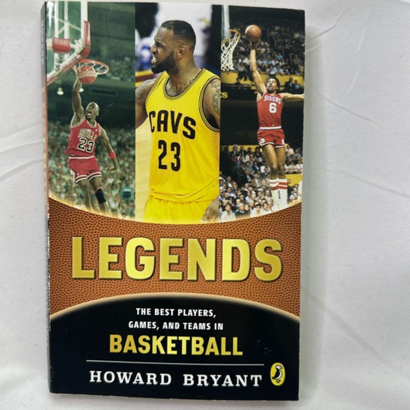 Legends: the Best Players, Games, and Teams in Basketball