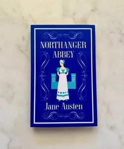 Northanger Abbey (Alma Classics Evergreen Collection)