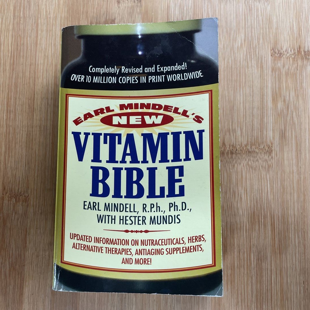 Earl Mindell's New Vitamin Bible by Earl Mindell; Hester Mundis