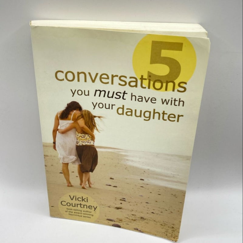 Five Conversations You Must Have with Your Daughter