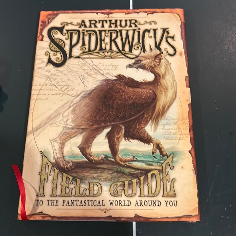 Arthur Spiderwick's Field Guide to the Fantastical World Around You