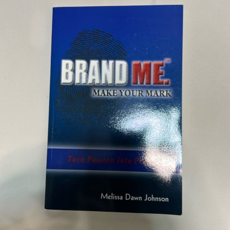 Brand Me Make Your Mark