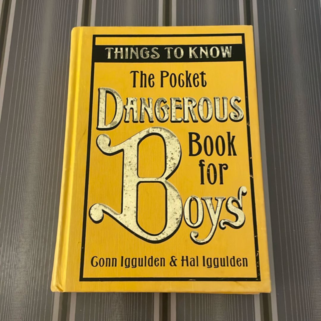 The Pocket Dangerous Book for Boys: Things to Know