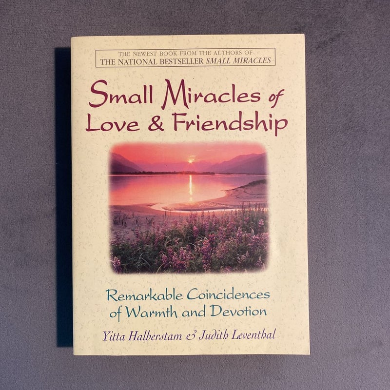 Small Miracles of Love and Friendship