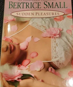 Sudden pleasures