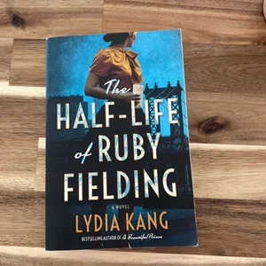 The Half-Life of Ruby Fielding