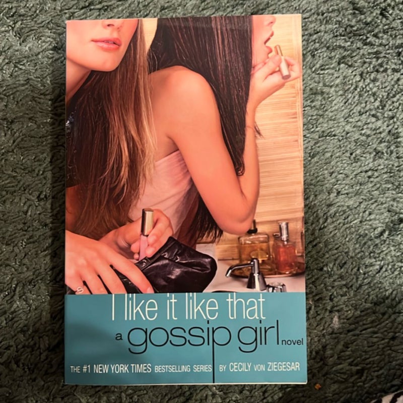 Gossip Girl: I Like It Like That