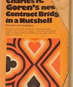 Charles H. Goren's New Contract Bridge In A Nutshell