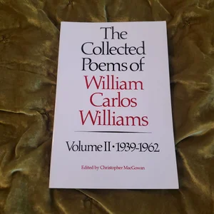The Collected Poems of William Carlos Williams, 1939-1962