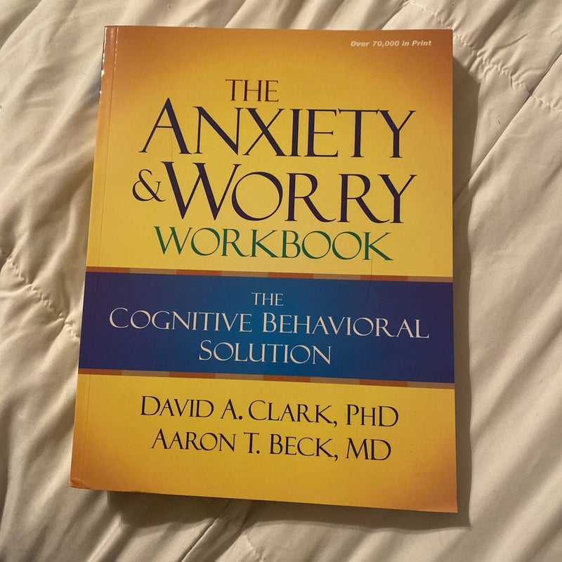 The Anxiety and Worry Workbook