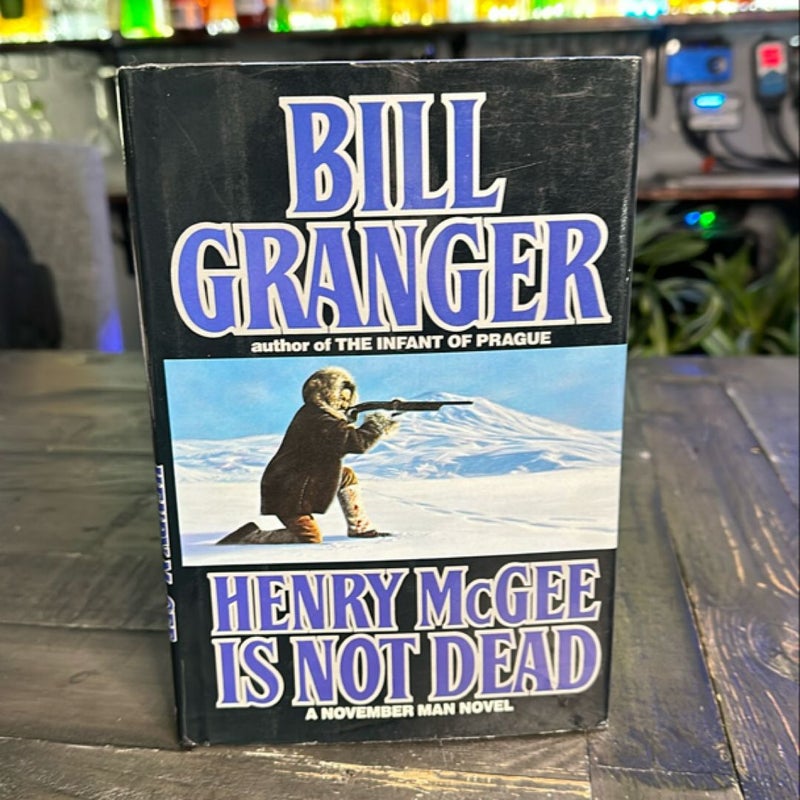 Henry McGee Is Not Dead (signed 1st ed 1st print)