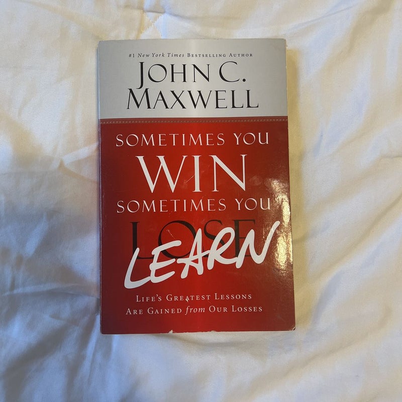 Sometimes You Win--Sometimes You Learn