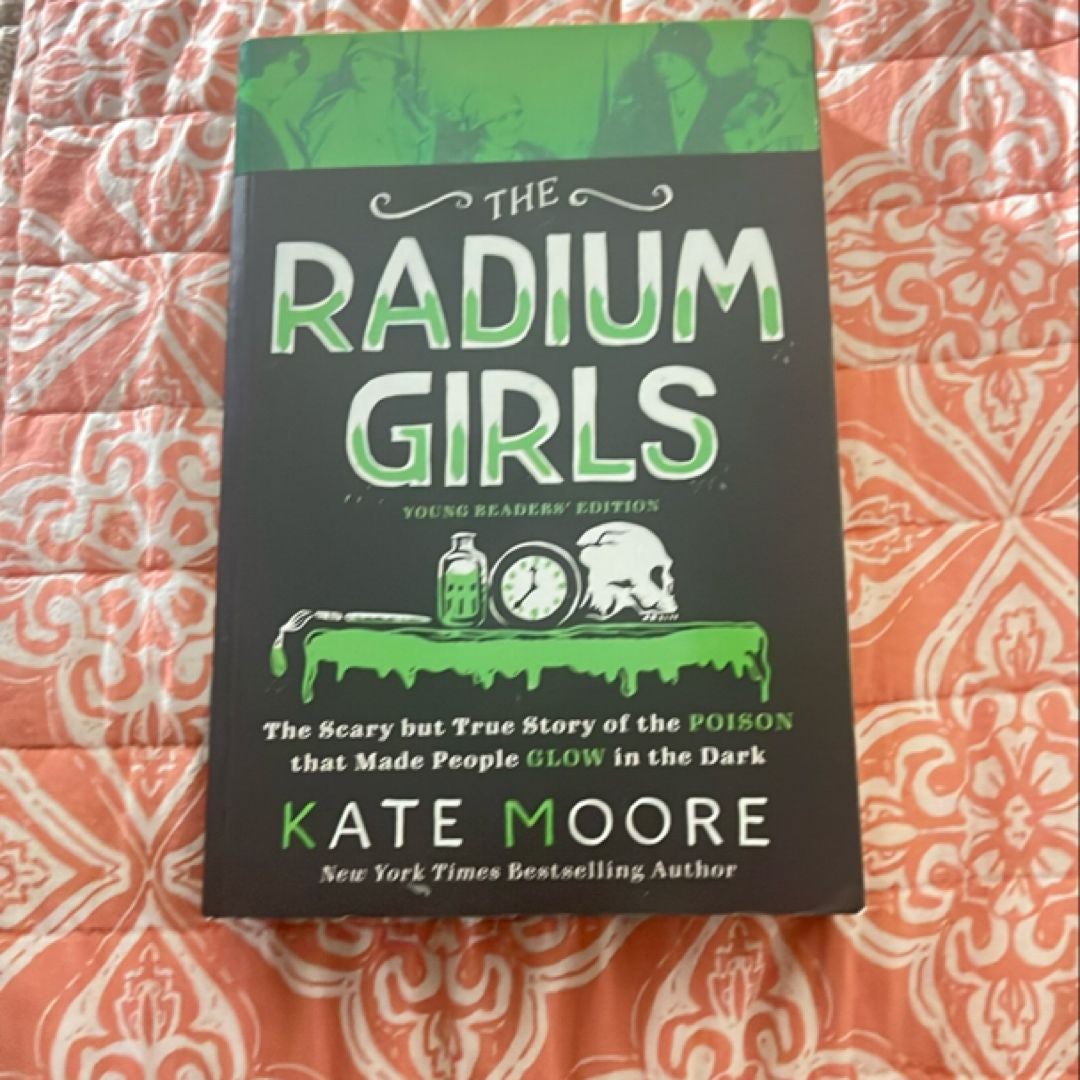 The Radium Girls: Young Readers' Edition