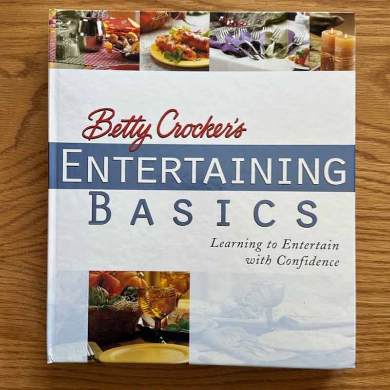Betty Crocker's Entertaining Basics