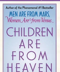 Children Are from Heaven FIRST EDITION 