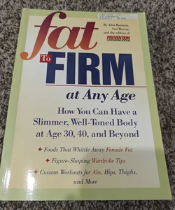 Fat to Firm at Any Age