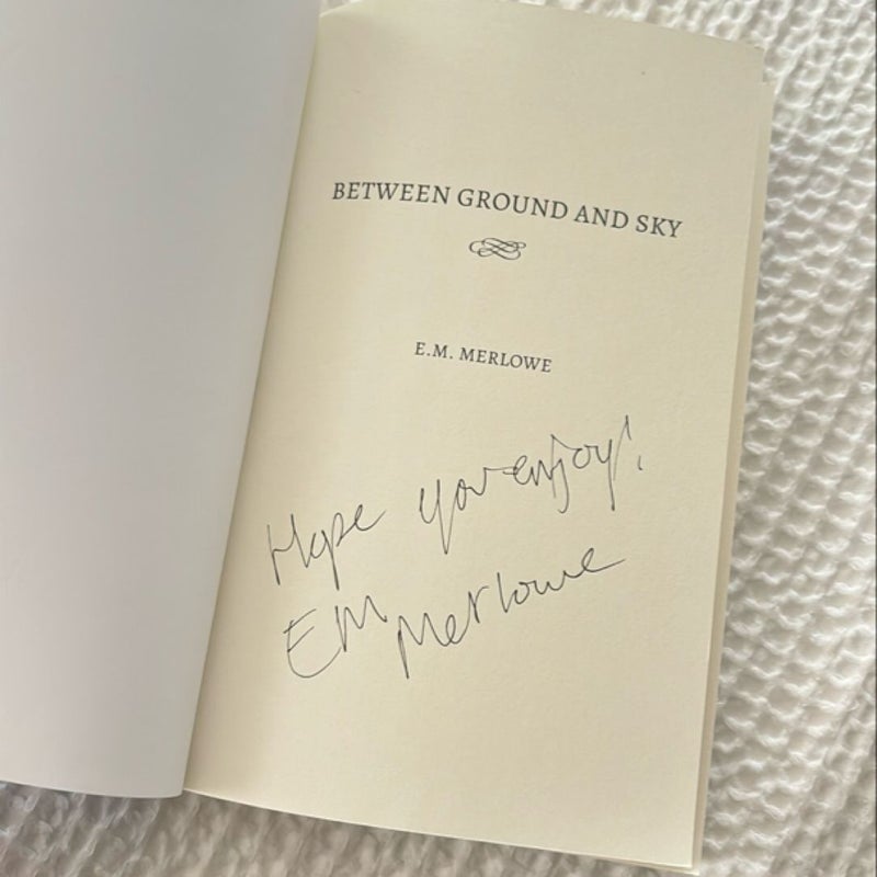 Between Ground & Sky *SIGNED*