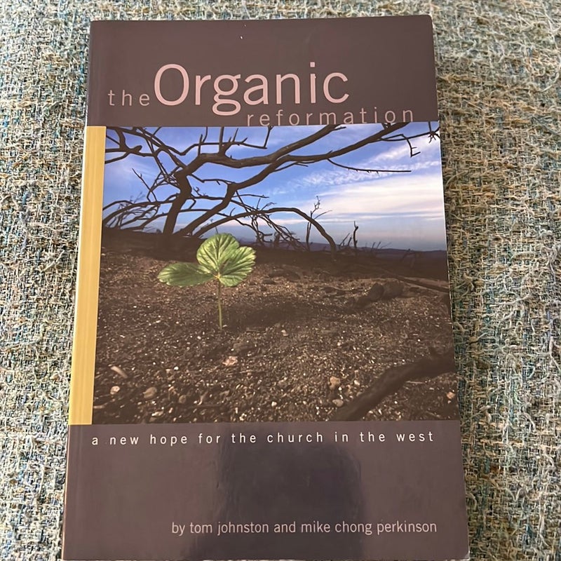 The Organic Reformation 