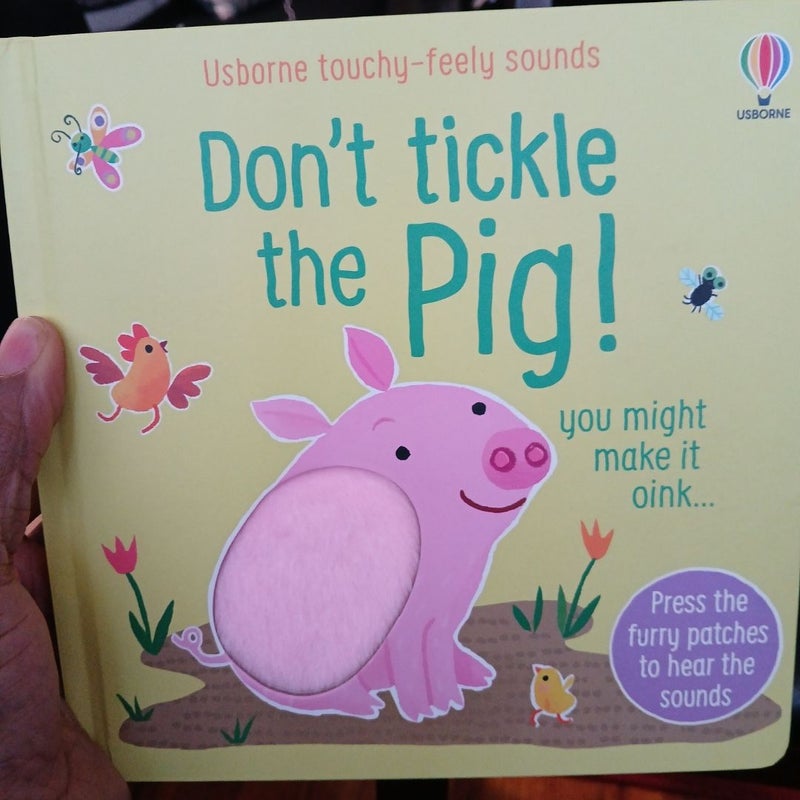 Don't Tickle The Pig