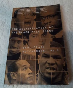 The Assassination of the Black Male Image