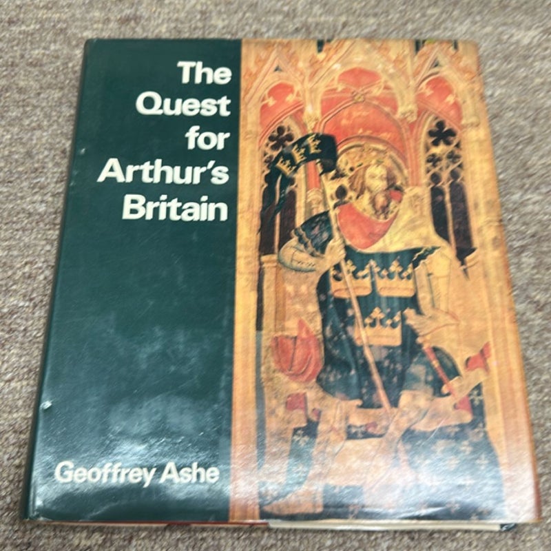 The Quest for Arthur's Britain