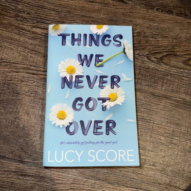 Things We Never Got Over