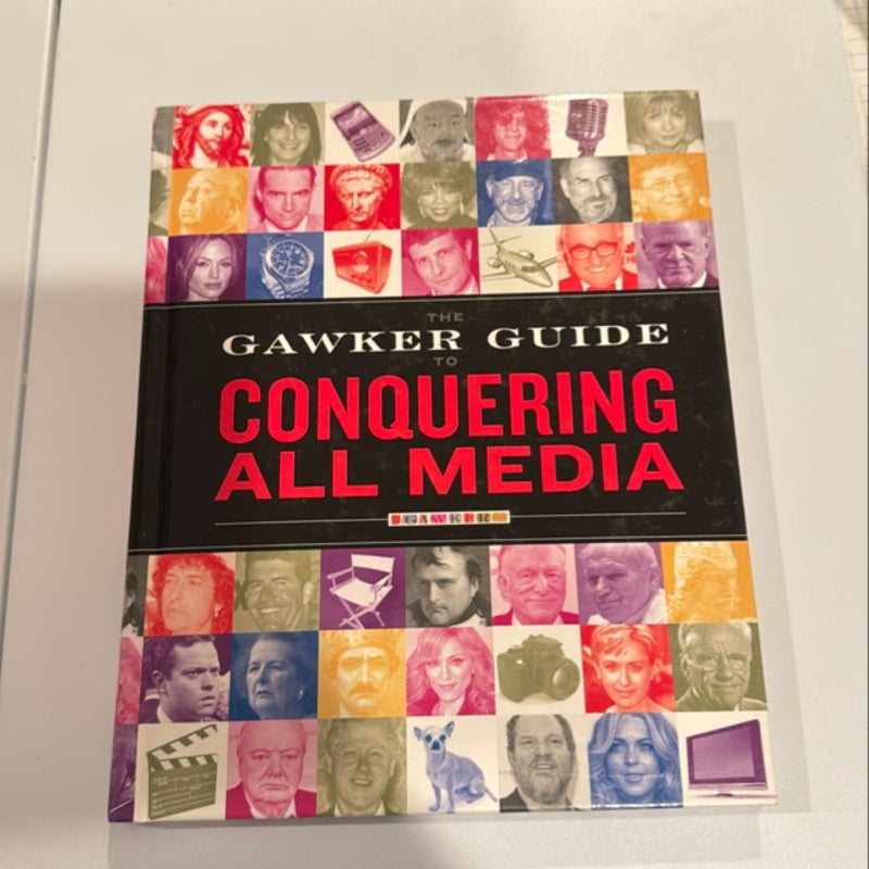 The Gawker Guide to Conquering All Media