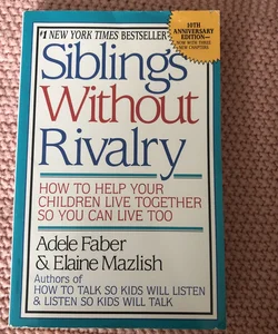 Siblings Without Rivalry